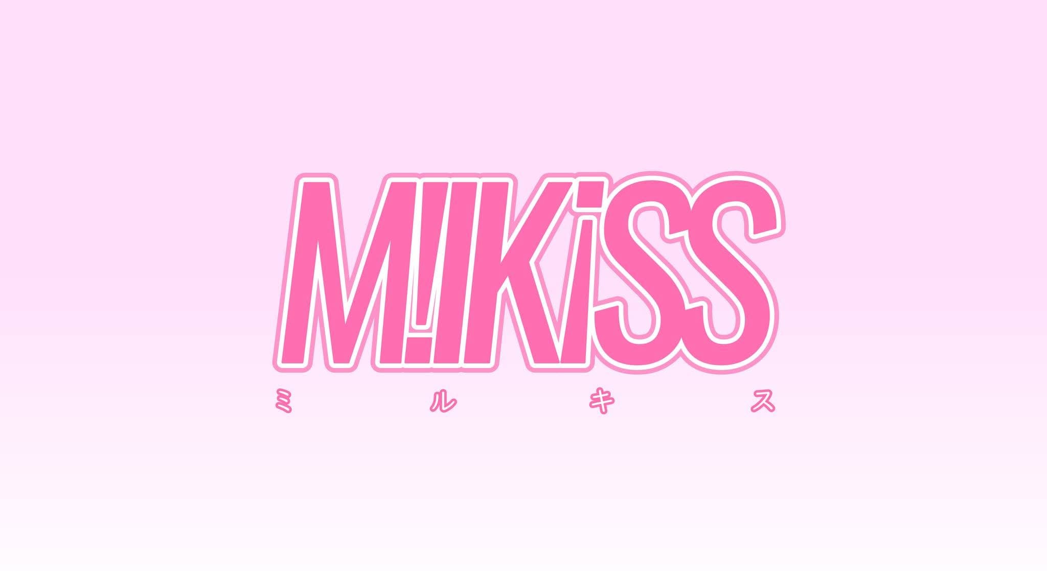 M!lKiss